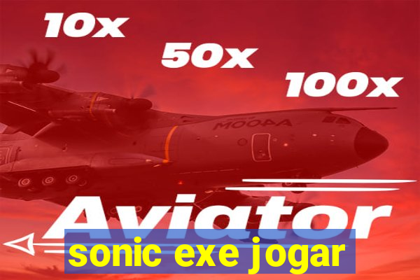 sonic exe jogar